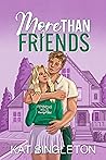 cover of More than Friends - Kat Singleton