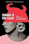 cover of Tender is the Flesh - Agustina Bazterrica