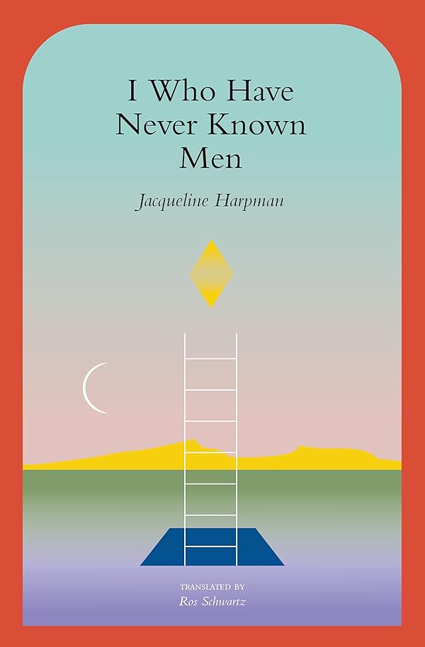 cover of I who have never known men - Jacqueline Harpman