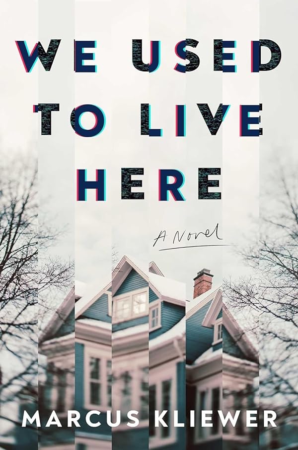 cover of We Used to Live Here - Marcus Kliewer